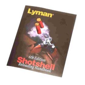 Lyman Shotshell Reloading Handbook 6th Edition